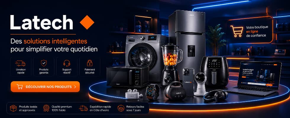 Latech boutique en ligne en Côte d’Ivoire spécialisée en électronique, électroménager, accessoires mobiles et solutions intelligentes du quotidien